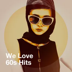 We Love 60S Hits