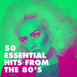 50 Essential Hits from the 80's