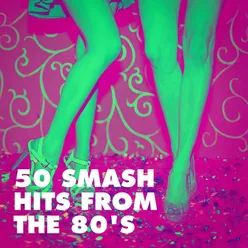 50 Smash Hits from the 80's