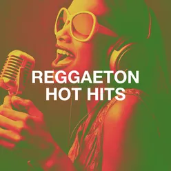 Reggaeton Hot Hits