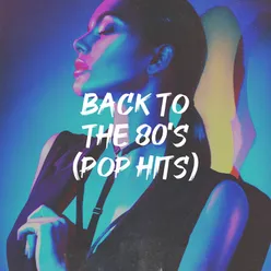 Back to the 80's (Pop Hits)