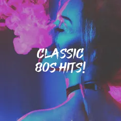 Classic 80s Hits!