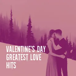 Valentine's Day Greatest Love Hits