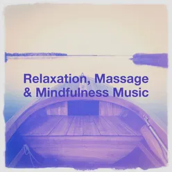 Relaxation, Massage & Mindfulness Music