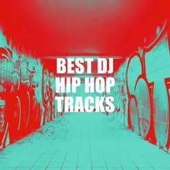 Best DJ Hip Hop Tracks