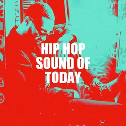 Hip Hop Sound of Today