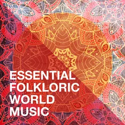 Essential Folkloric World Music