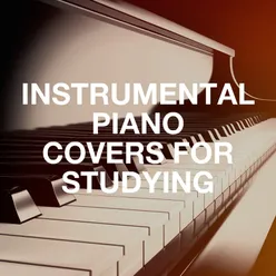 Instrumental Piano Covers for Studying
