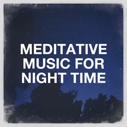 Meditative Music for Night Time