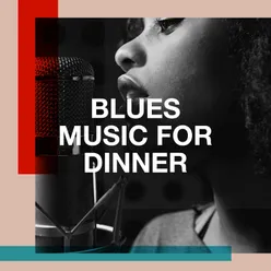 Blues Music for Dinner