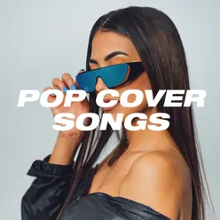 Pop Cover Songs