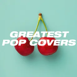 Greatest Pop Covers