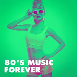 80's Music Forever