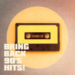 Bring Back 90's Hits!