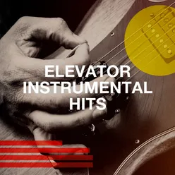 Elevator Instrumental Hits