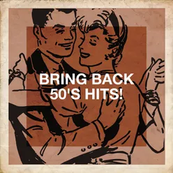 Bring Back 50's Hits!