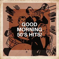 Good Morning 50's Hits!
