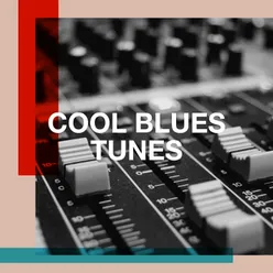 Cool Blues Tunes