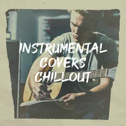 Instrumental Covers Chillout
