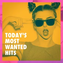 Today's Most Wanted Hits