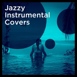 Jazzy Instrumental Covers