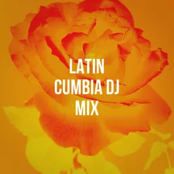 Latin Cumbia DJ Mix