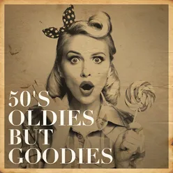 50's Oldies But Goodies