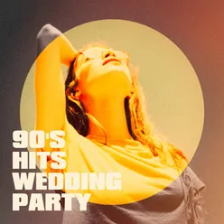 90's Hits Wedding Party