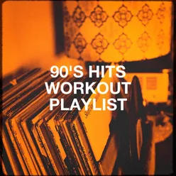 90's Hits Workout Playlist