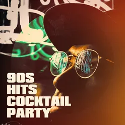 90s Hits Cocktail Party