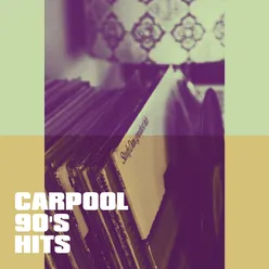 Carpool 90's Hits