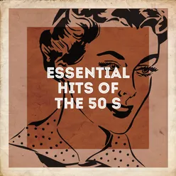 Essential Hits of the 50's