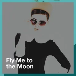 Fly Me to the Moon