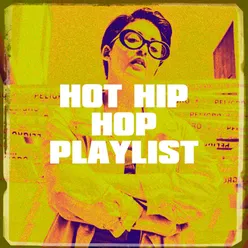 Hot Hip Hop Playlist