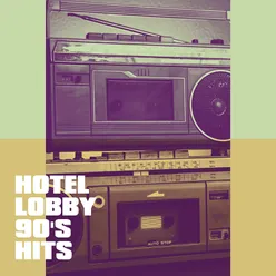 Hotel Lobby 90's Hits