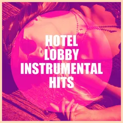 Hotel Lobby Instrumental Hits