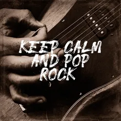 Keep Calm and Pop Rock!
