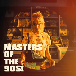 Masters of the 90S!