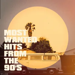 Most Wanted Hits from the 90's