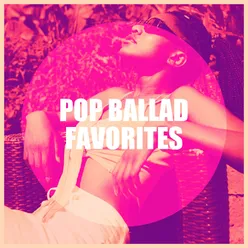 Pop Ballad Favorites