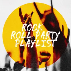 Rock & Roll Party Playlist
