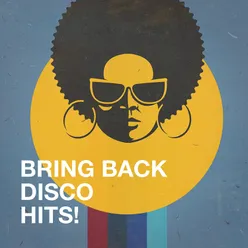 Bring Back Disco Hits!
