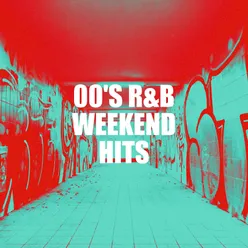 00's R&B Weekend Hits