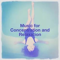 Music for Concentration and Relaxation