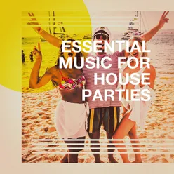 Essential Music for House Parties