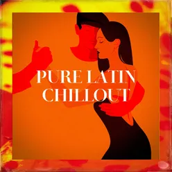 Pure Latin Chillout