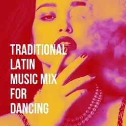 Traditional Latin Music Mix for Dancing