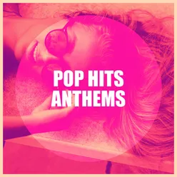 Pop Hits Anthems