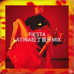Fiesta Latina拉丁音乐Mix