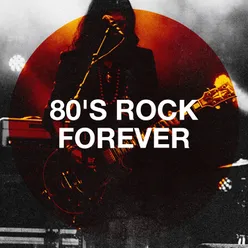 80's Rock Forever